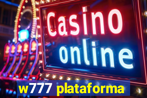 w777 plataforma